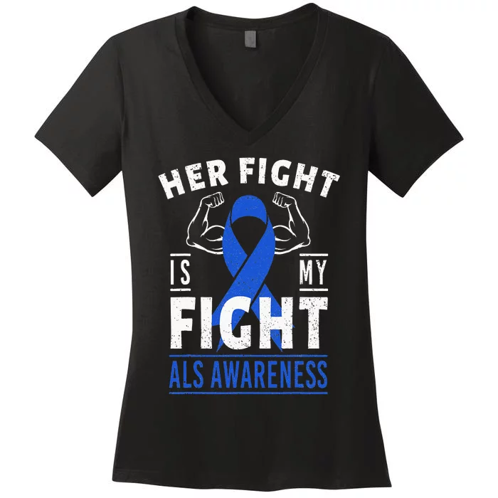 Her Fight is My Fight ALS Awareness Blue Ribbon Support Team Women's V-Neck T-Shirt