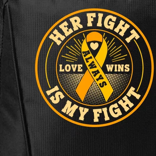 Her Fight Is My Fight Love Always Wins Emblem City Backpack