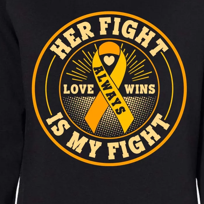 Her Fight Is My Fight Love Always Wins Emblem Womens California Wash Sweatshirt