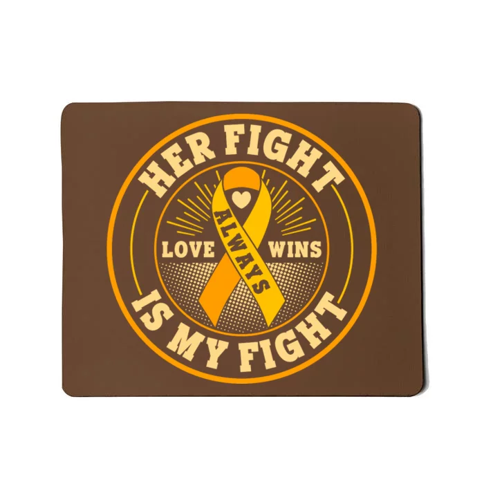 Her Fight Is My Fight Love Always Wins Emblem Mousepad