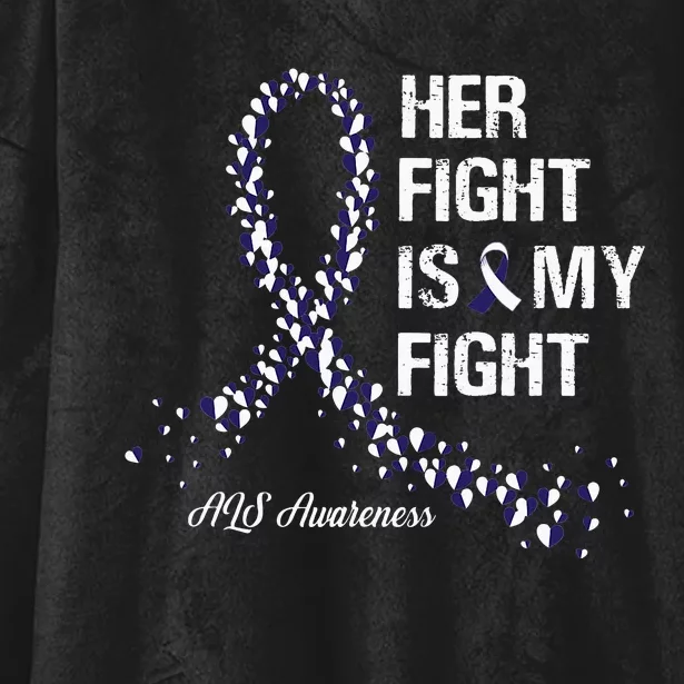 Her Fight Is My Fight ALS Awareness Hooded Wearable Blanket