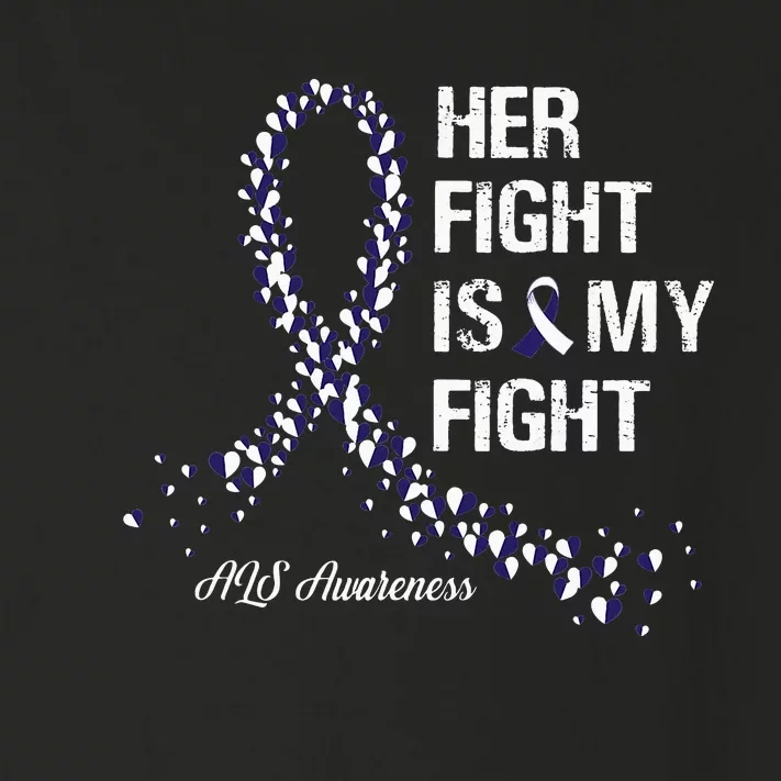 Her Fight Is My Fight ALS Awareness Toddler Long Sleeve Shirt