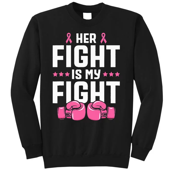 her fight is my fight breast cancer awareness Tall Sweatshirt