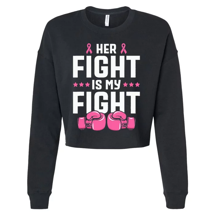 her fight is my fight breast cancer awareness Cropped Pullover Crew