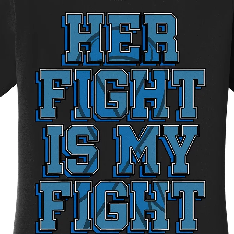 Her Fight Is My Fight ALS Lou Gehrig's Disease MND Idea Women's T-Shirt