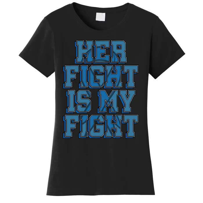 Her Fight Is My Fight ALS Lou Gehrig's Disease MND Idea Women's T-Shirt