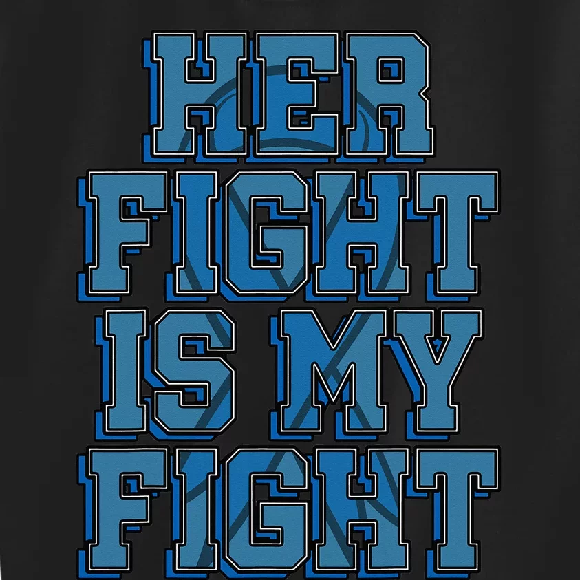 Her Fight Is My Fight ALS Lou Gehrig's Disease MND Idea Kids Sweatshirt