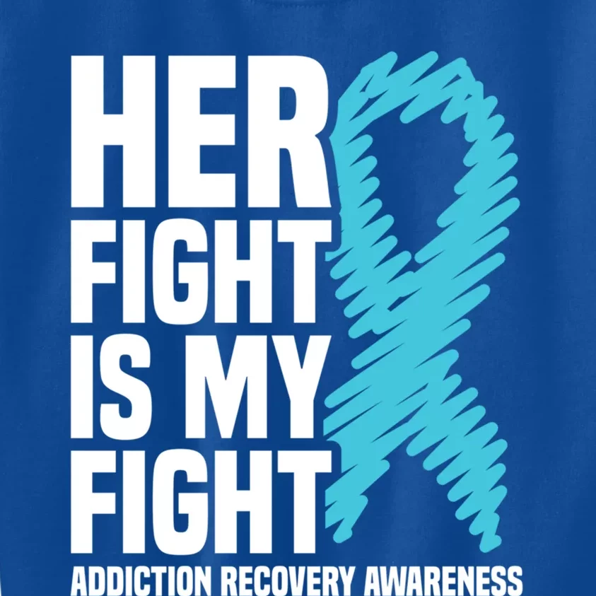 Her Fight Is My Fight Addiction Recovery Awareness Gift Kids Sweatshirt