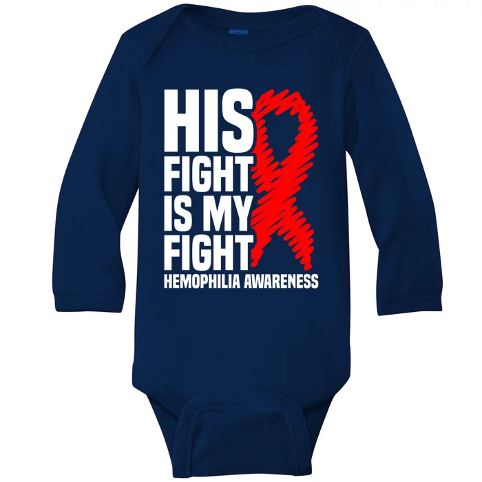 His Fight Is My Fight Hemophilia Awareness Gift Baby Long Sleeve Bodysuit