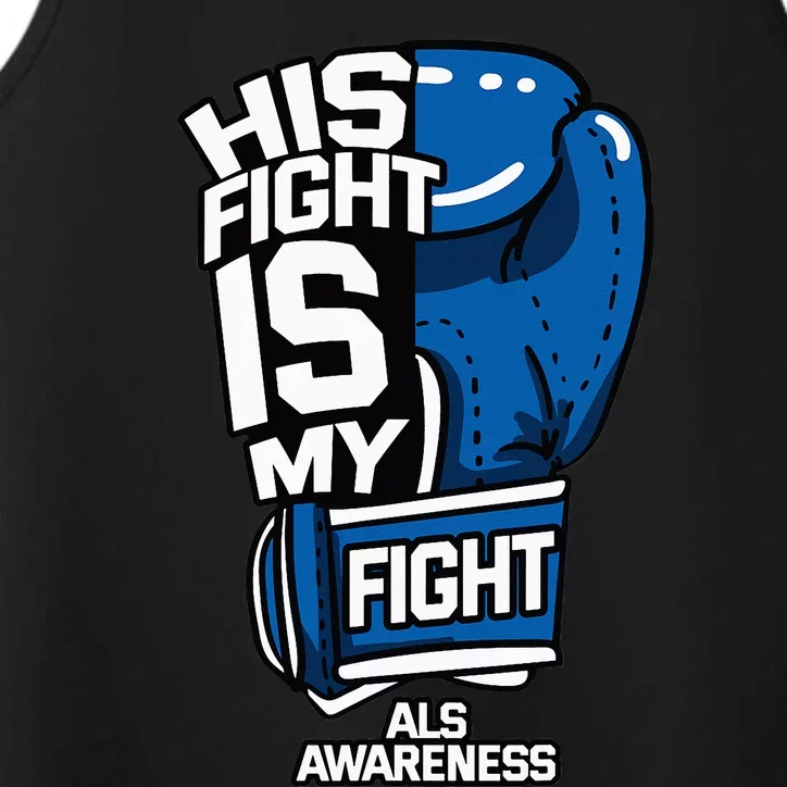 His Fight Is My Fight ALS MND Lou Gehrig's Disease Idea Performance Tank