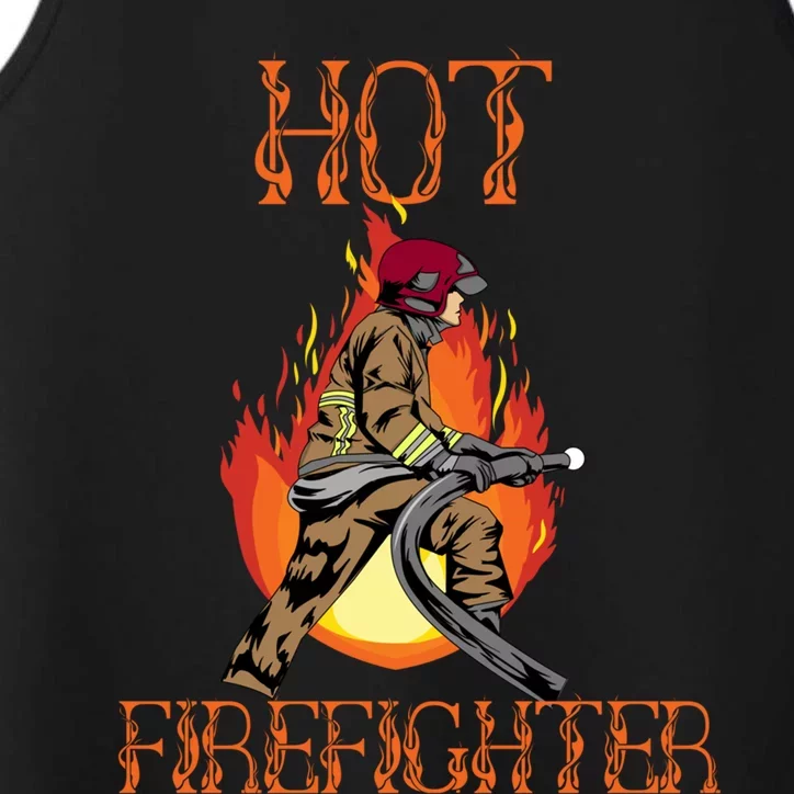 Hot Firefighter Ing Gag Gift Volunteer Fire Gift Performance Tank