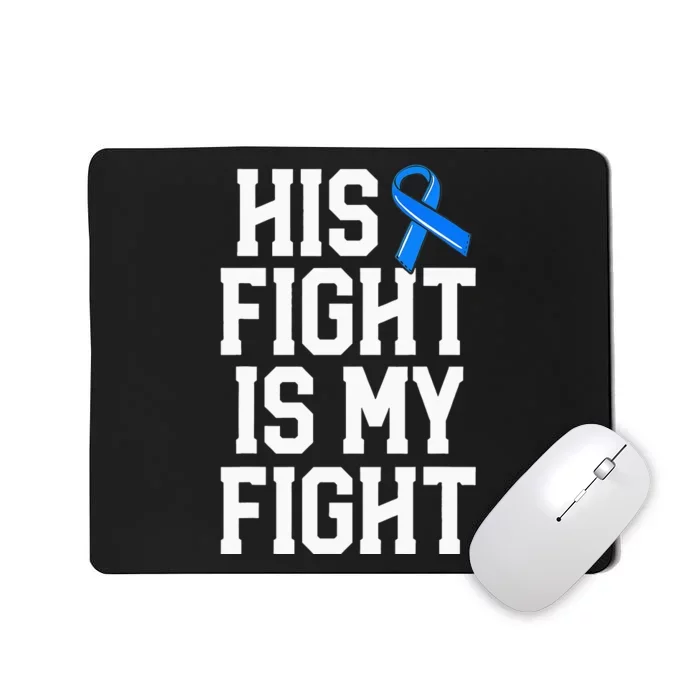 His Fight Is My Fight Wife  ALS Blue Ribbon Awareness Mousepad