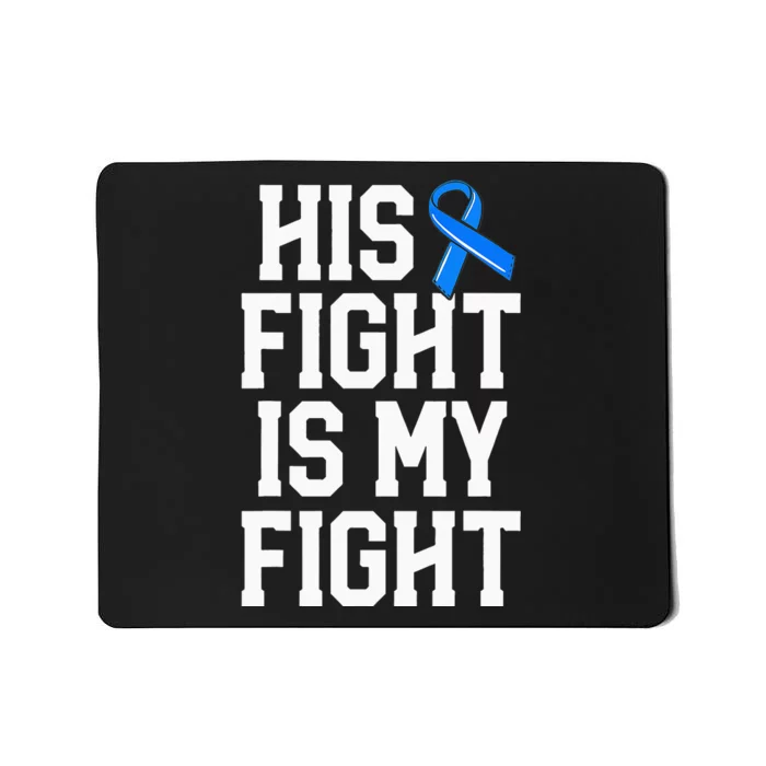 His Fight Is My Fight Wife  ALS Blue Ribbon Awareness Mousepad