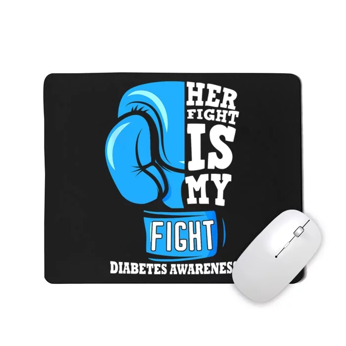 Her Fight Is My Fight Boxing Glove Diabetes Awareness Month Mousepad