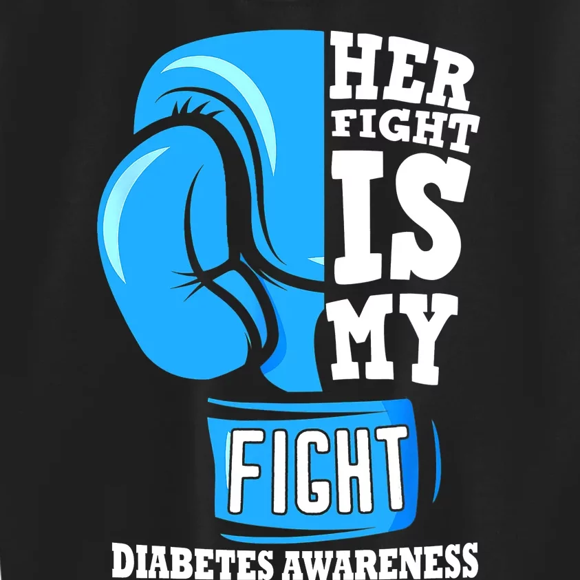 Her Fight Is My Fight Boxing Glove Diabetes Awareness Month Kids Sweatshirt