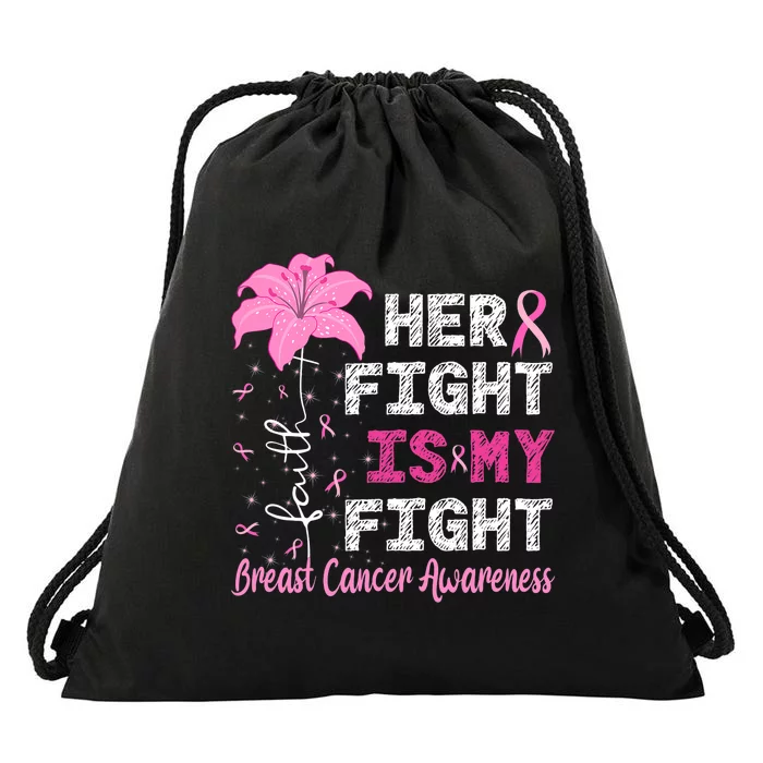 Her Fight Is My Fight Breast Cancer Awareness Support Drawstring Bag