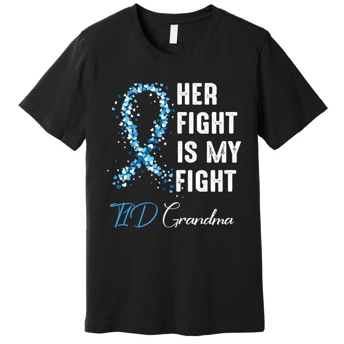 Her Fight Is My Fight T1D Grandma Type 1 Diabetes Awareness Premium T-Shirt