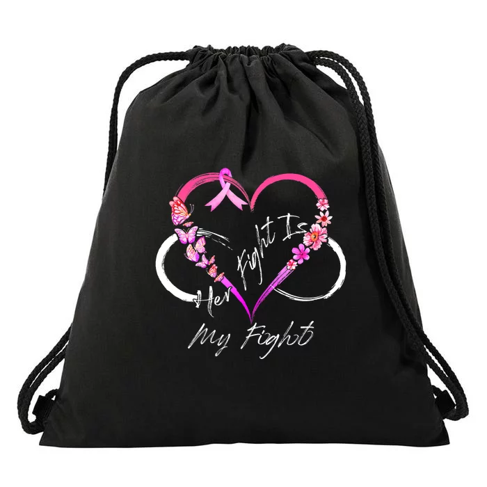 Her Fight Is My Fight Breast Cancer Awareness Pink Ribbons Drawstring Bag