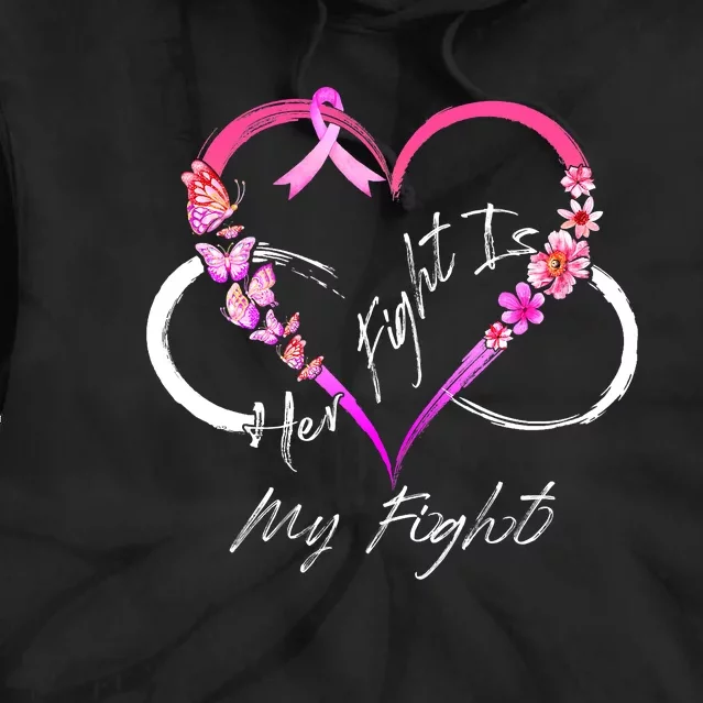 Her Fight Is My Fight Breast Cancer Awareness Pink Ribbons Tie Dye Hoodie