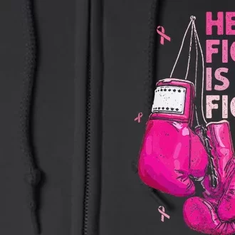 Her Fight Is My Fight Breast Cancer Awareness Pink Ribbons Full Zip Hoodie