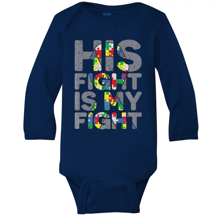 His Fight Is My Fight Autism Awareness Baby Long Sleeve Bodysuit