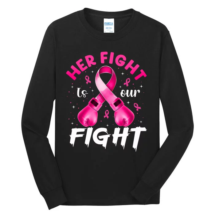 Her Fight Is Our Fight Breast Cancer Awareness Women Warrior Tall Long Sleeve T-Shirt