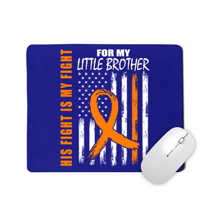 His Fight Is My Fight Little Brother Ney Cancer Usa Flag Gift Mousepad