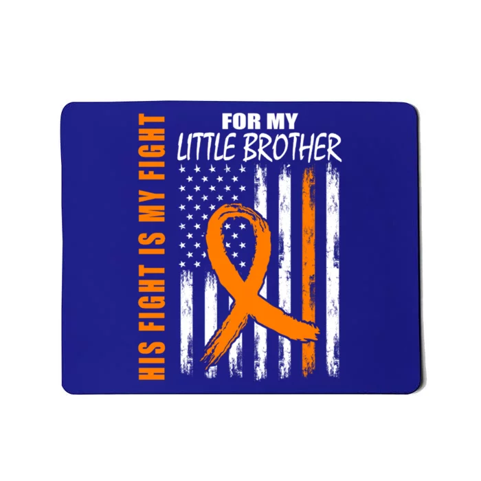 His Fight Is My Fight Little Brother Ney Cancer Usa Flag Gift Mousepad