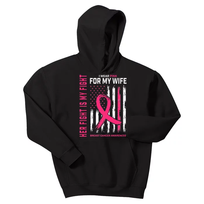 Her Fight Is My Fight I Wear Pink Wife Breast Cancer Flag Kids Hoodie