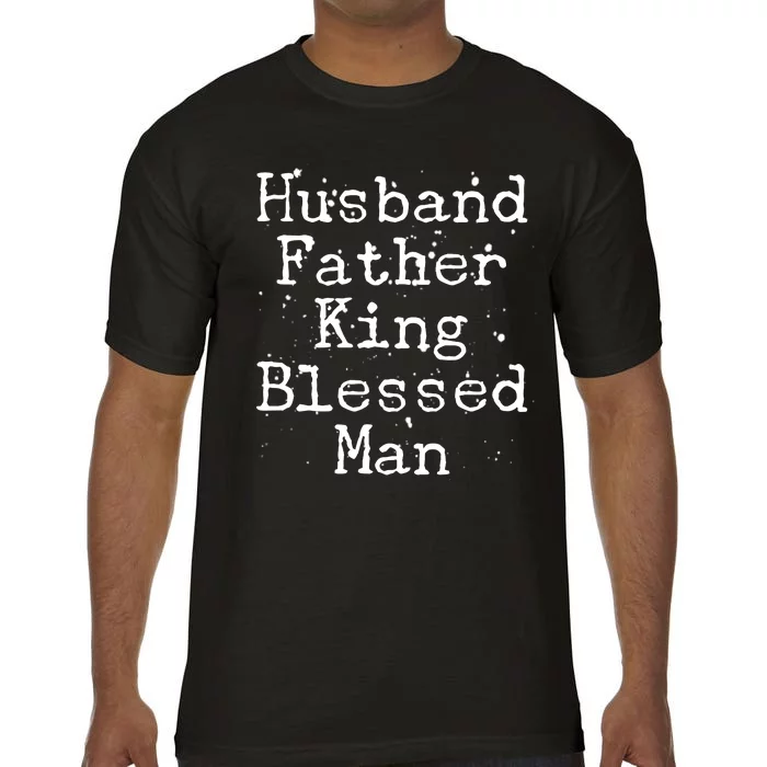 Husband Father King Blessed Man Comfort Colors T-Shirt