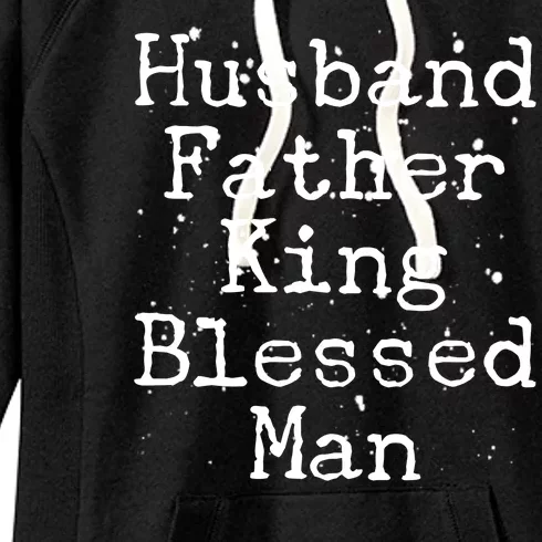 Husband Father King Blessed Man Women's Fleece Hoodie