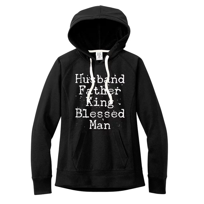 Husband Father King Blessed Man Women's Fleece Hoodie