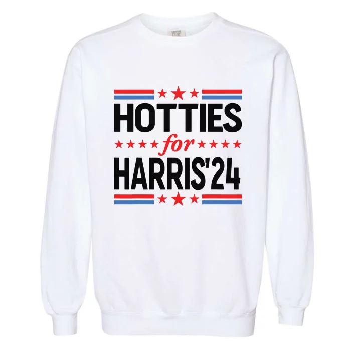 Hotties For Kamala Harris 2024 Garment-Dyed Sweatshirt