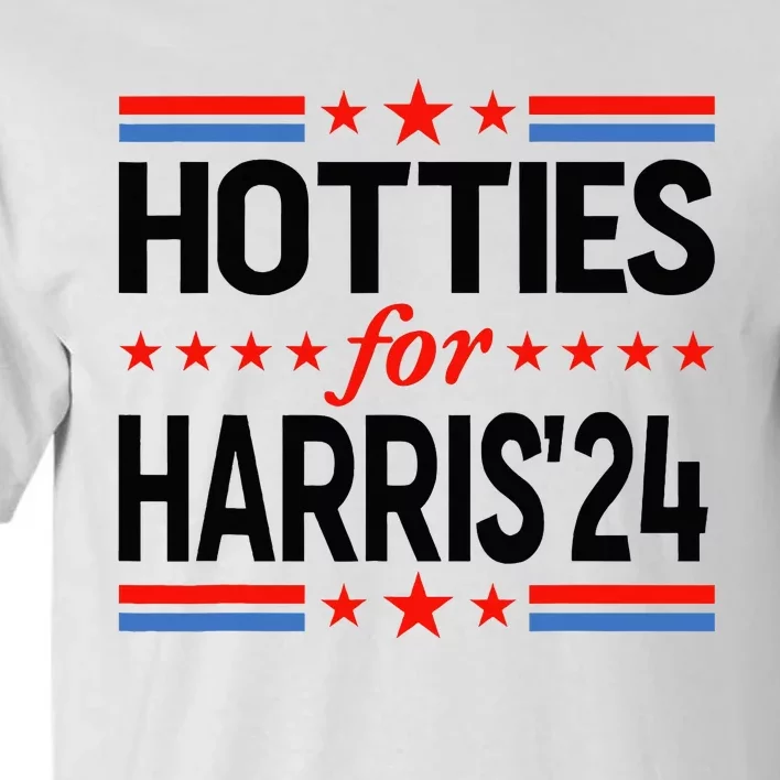 Hotties For Kamala Harris 2024 Tall T-Shirt