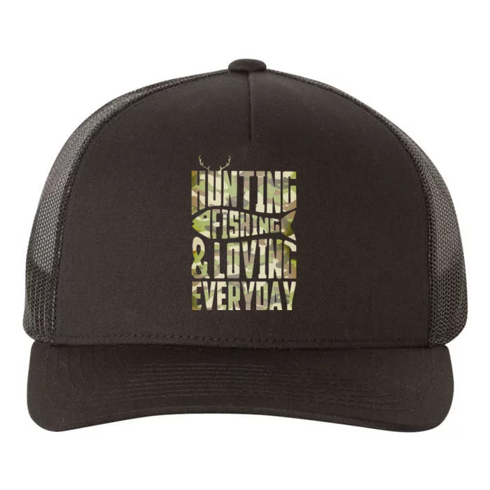 Hunting Fishing Loving Every Day Fathers Day Camo Fisherman Yupoong Adult 5-Panel Trucker Hat