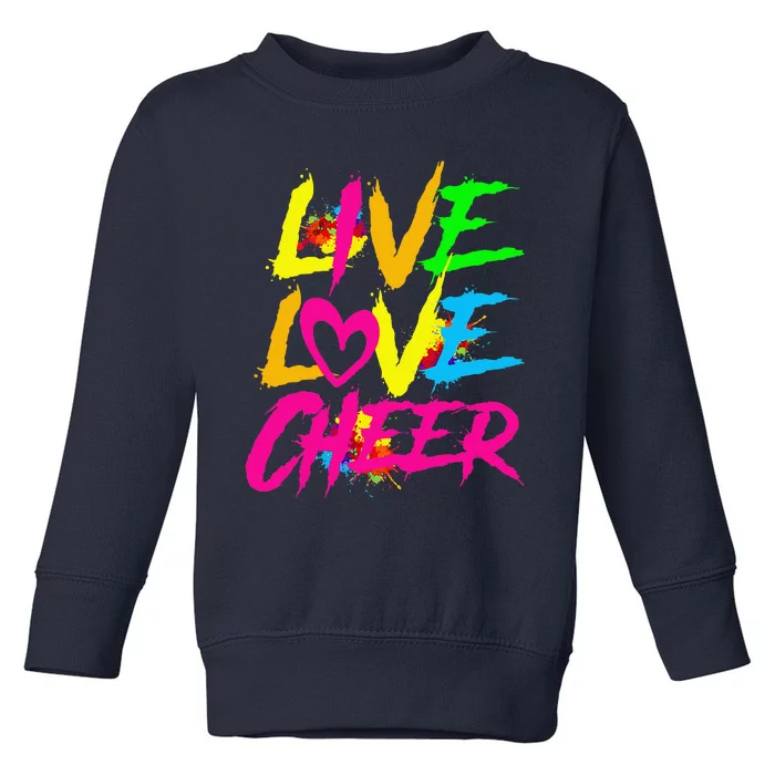 Happy Funny Live Love Cheer Cute Cheer Leader Toddler Sweatshirt