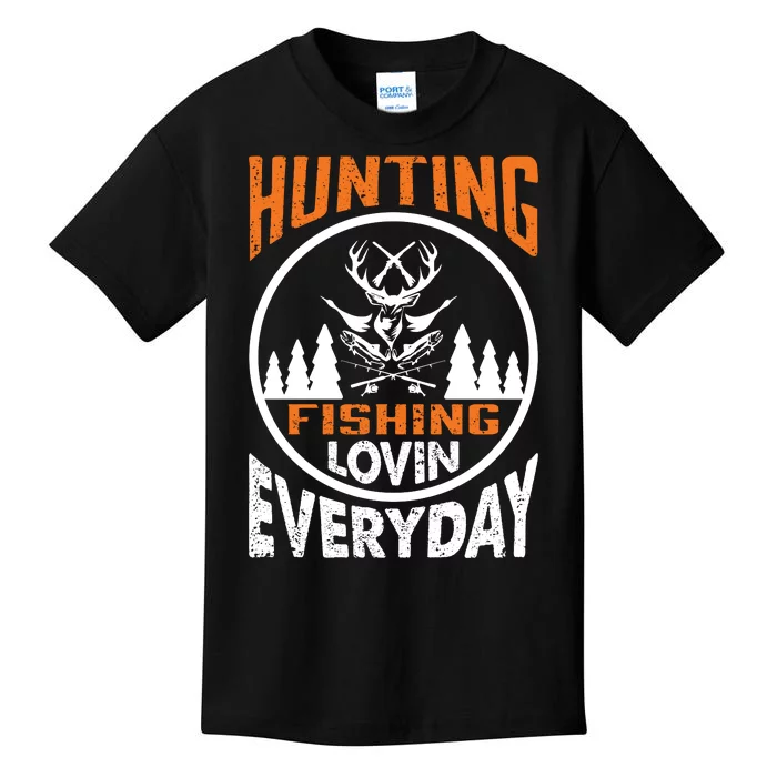 Hunting Fishing Lovin Everyday Kids T-Shirt