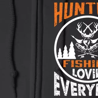 Hunting Fishing Lovin Everyday Full Zip Hoodie