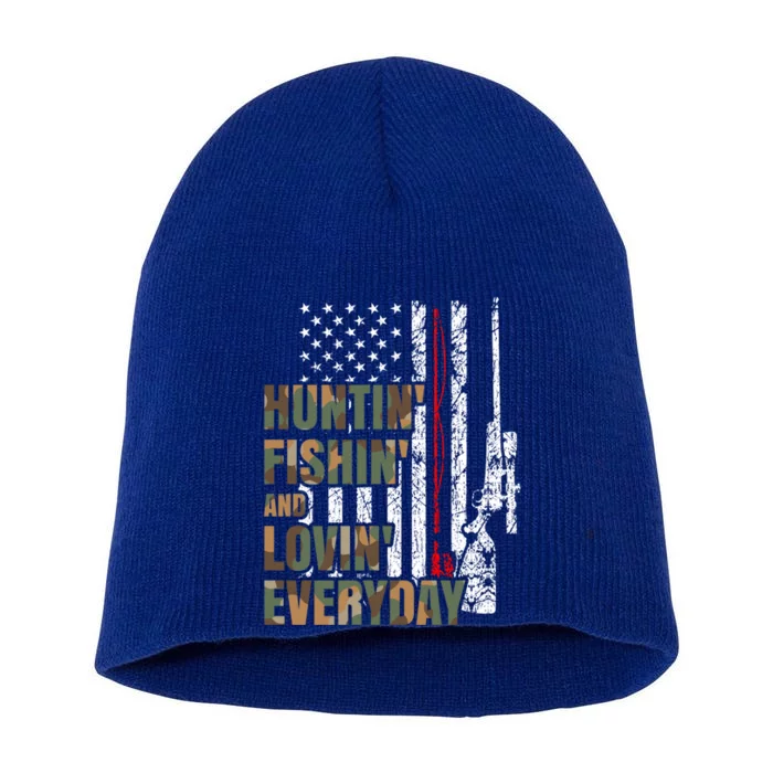 Hunting Fishing Loving Everyday Funny Gift Short Acrylic Beanie