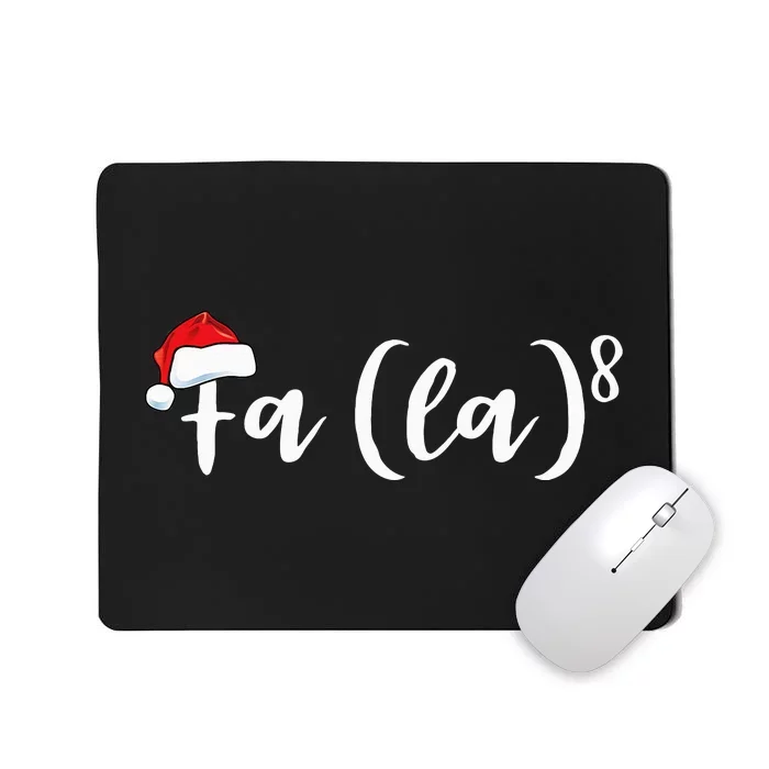 Hilarious Fa La 8 Santa Hat for Math Teachers Christmas Gift Mousepad