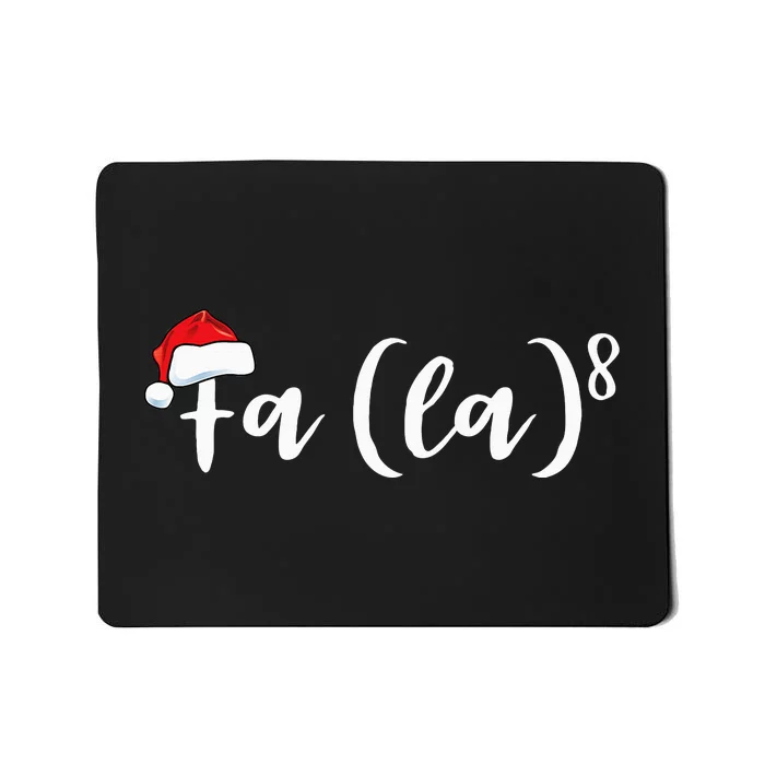 Hilarious Fa La 8 Santa Hat for Math Teachers Christmas Gift Mousepad