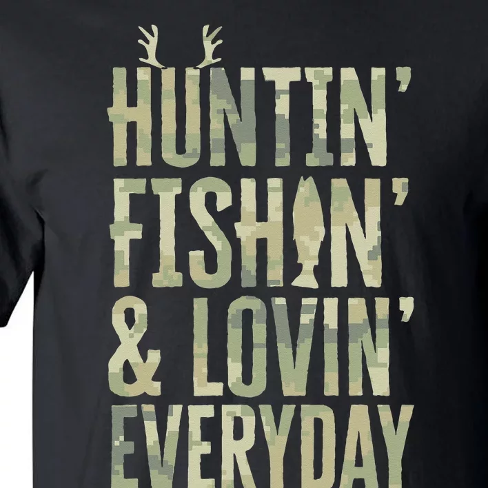 Hunting Fishing Loving Every Day Fathers Day Camo Tall T-Shirt