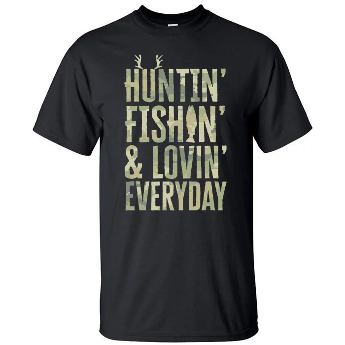 Hunting Fishing Loving Every Day Fathers Day Camo Tall T-Shirt