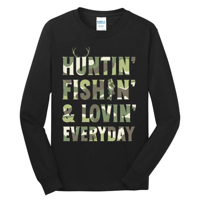 Hunting Fishing Loving Every Day Camo Father's Day Tall Long Sleeve T-Shirt