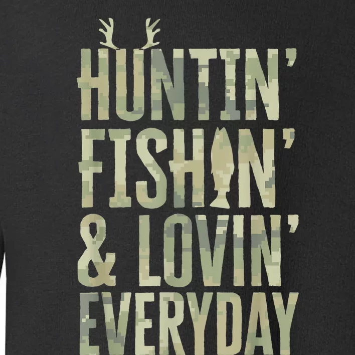 Hunting Fishing Loving Every Day Shirt, Fathers Day Camo Toddler Sweatshirt