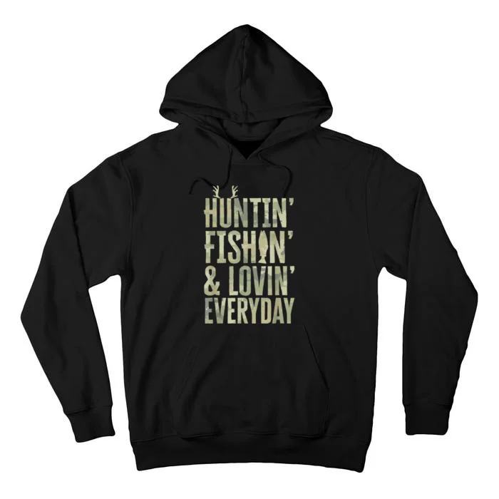 Hunting Fishing Loving Every Day Shirt, Fathers Day Camo Tall Hoodie