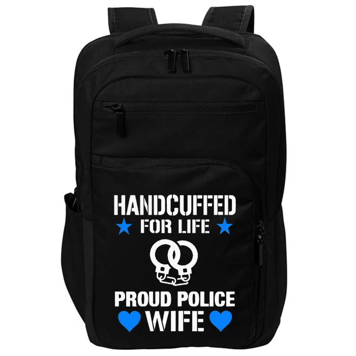 Handcuffed For Life Cute Police Officers Gift For Wife Impact Tech Backpack