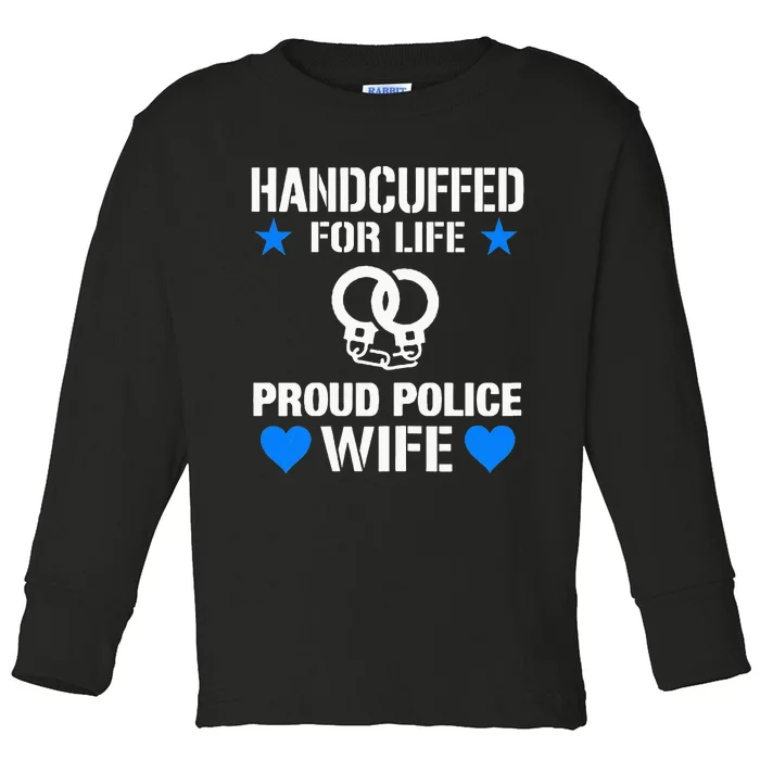 Handcuffed For Life Cute Police Officers Gift For Wife Toddler Long Sleeve Shirt