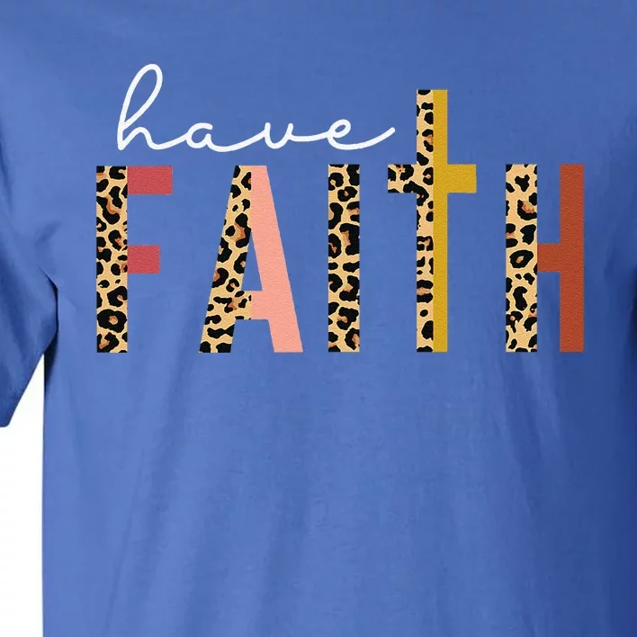 Have Faith Leopard Cross Jesus Christ God Tall T-Shirt