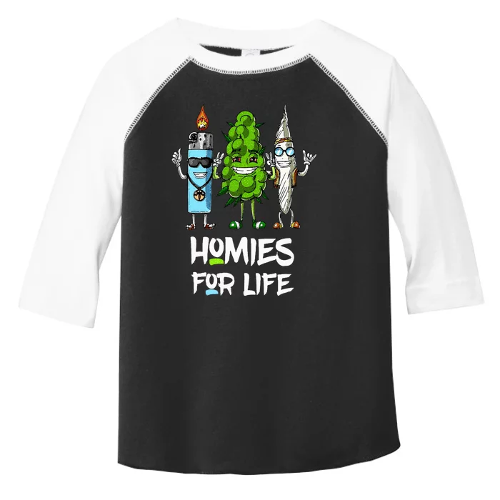 Homies For Life Weed Funny Toddler Fine Jersey T-Shirt